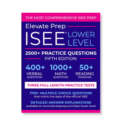 ISEE Lower Level: 2500+ Practice Questions
