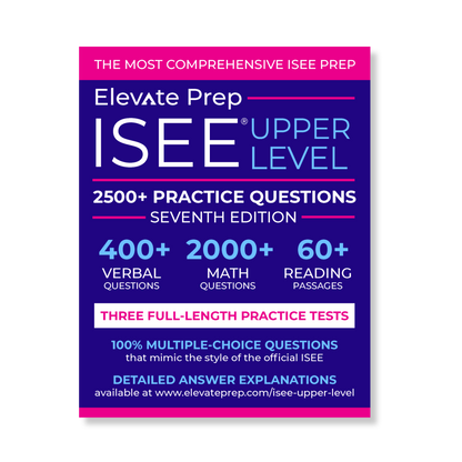 ISEE Upper Level: 2500+ Practice Questions
